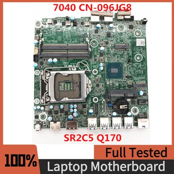CN-096JG8 096JG8 96JG8 באיכות גבוהה Mainboard של DELL, 7040-SFF 7040M מחשב נייד לוח אם עם SR2C5 Q170 מעבד 100% מלא נבדק אישור