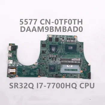 CN-0TF0TH 0TF0TH TF0TH על DELL Inspiron 5577 מחשב נייד לוח אם DAAM9BMBAD0 W/SR32Q I7-7700HQ CPU GTX1050 GPU 100% נבדקו באופן מלא