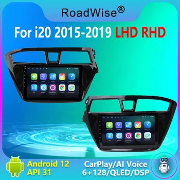 Roadwise 8+256 אנדרואיד 12 רדיו במכונית על יונדאי i20 LHD RHD 2015 2016 2017 2018 2019 Multimed Carplay 4G Wifi DVD GPS DSP סטריאו