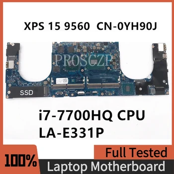 YH90J 0YH90J CN-0YH90J Mainboard על XPS 15 9560 מחשב נייד לוח אם LA-E331P עם i7-7700HQ CPU GTX1050 4GB GPU 100% נבדק אישור