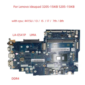 לה-E541P לוח אם עבור Lenovo ideapad 320S-15IKB 520S-15IKB לוח אם מחשב נייד עם מעבד I3 I5 I7-7 / 8 אומה DDR4 100% מבחן